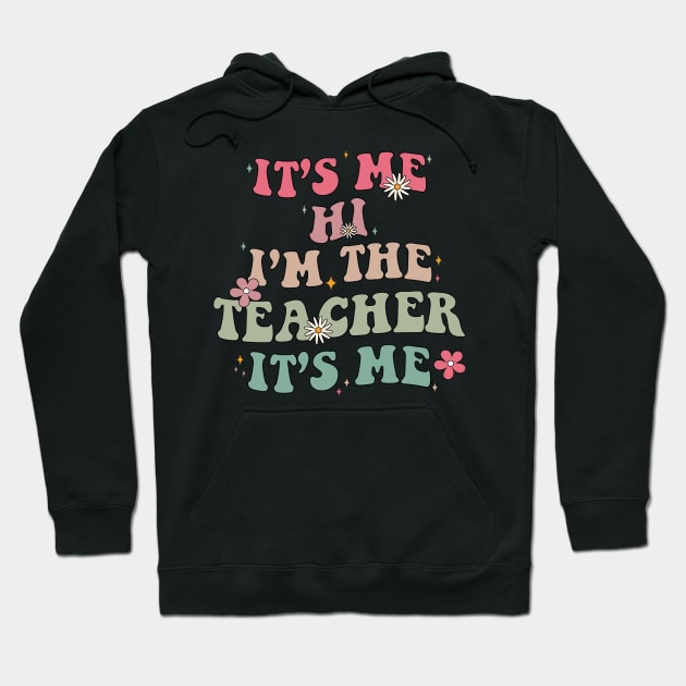 It's Me Hi I'm The Teacher It's Me Matching Teacher Shirts Teacher Shirt Kindergarten Teacher Shirt Teacher Gift Back To School Teacher Gift Hoodie by SouQ-Art